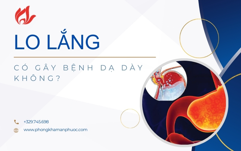 Lo lắng có gây bệnh dạ dày không? Ảnh hưởng của stress