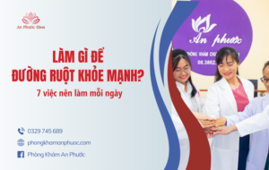 Làm gì để đường ruột khỏe mạnh? 7 việc nên làm mỗi ngày