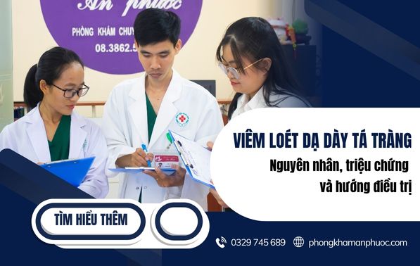 Viêm loét dạ dày tá tràng: Nguyên nhân, triệu chứng và hướng điều trị