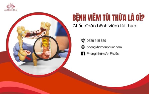 Bệnh viêm túi thừa là gì? Chẩn đoán bệnh viêm túi thừa