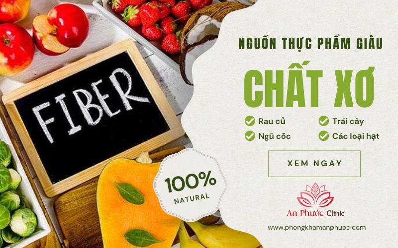 Ăn bao nhiêu chất xơ mỗi ngày là đủ? Nguồn thực phẩm giàu chất xơ