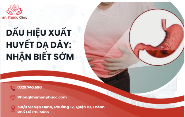 Dấu hiệu xuất huyết dạ dày: nhận biết sớm
