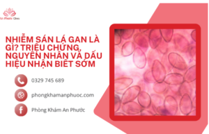 Nhiễm sán lá gan là gì? Triệu chứng và dấu hiệu nhận biết