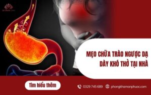 Mẹo chữa trào ngược dạ dày khó thở tại nhà