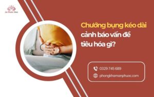 Chướng bụng kéo dài cảnh báo vấn đề tiêu hóa gì