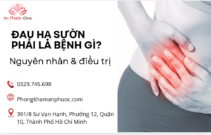 Đau hạ sườn phải là bệnh gì? Nguyên nhân & điều trị