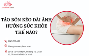 Táo bón kéo dài ảnh hưởng sức khỏe thế nào