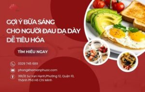 Gợi ý bữa sáng cho người đau dạ dày dễ tiêu hóa