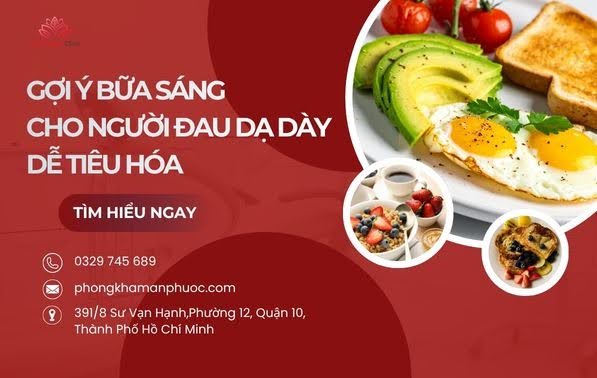 Gợi ý bữa sáng cho người đau dạ dày dễ tiêu hóa